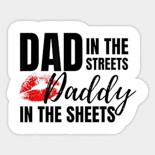 Dad In The Streets Daddy In The Sheets Funny Sticker